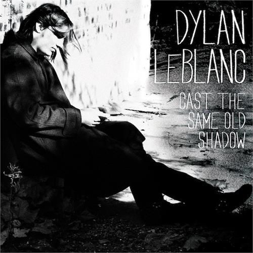 Dylan LeBlanc Cast The Same Old Shadow (LP)